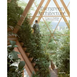 Gestalten Evergreen Architecture: Overgrown Buildings and Greener Living
