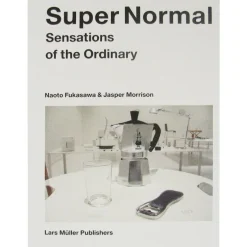 Lars Müller Publishers Super Normal: Sensations of the Ordinary